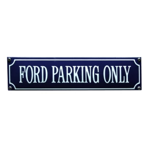Ford parking only bord